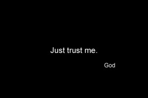 just-trust-me-god